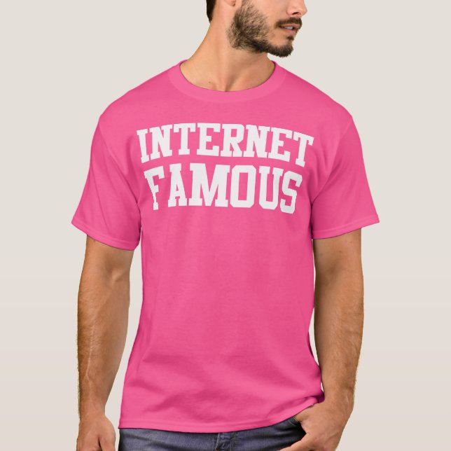 Camiseta Famoso na Internet (Frente)