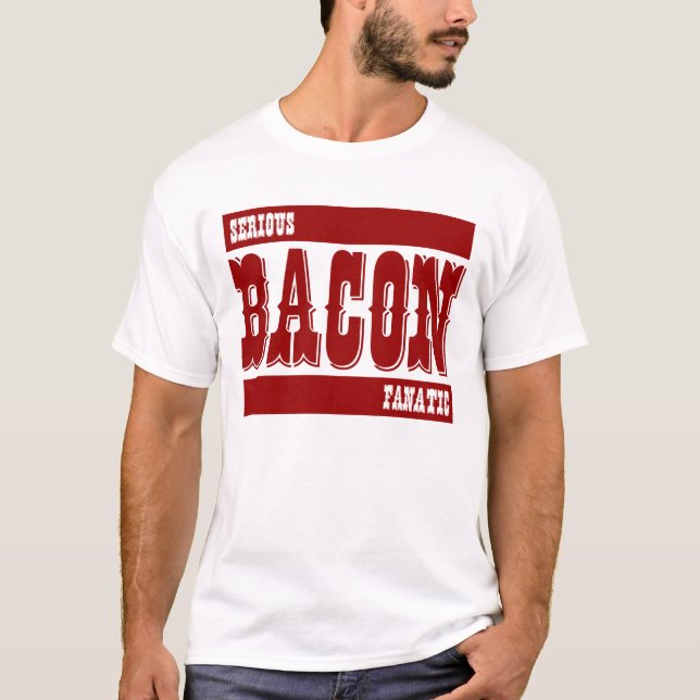 Camiseta Fanático sério do bacon (Frente)