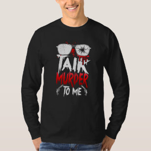 Camiseta Fantasias de assassino serial obcecado por crimes