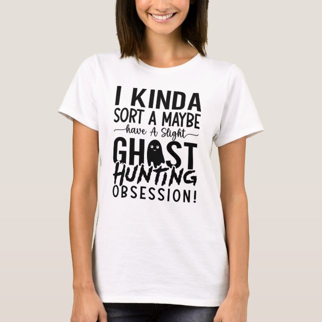 Camiseta Fantasma Caçando Fantasma Caçador Eu Tipo Um Tipo  (Frente)