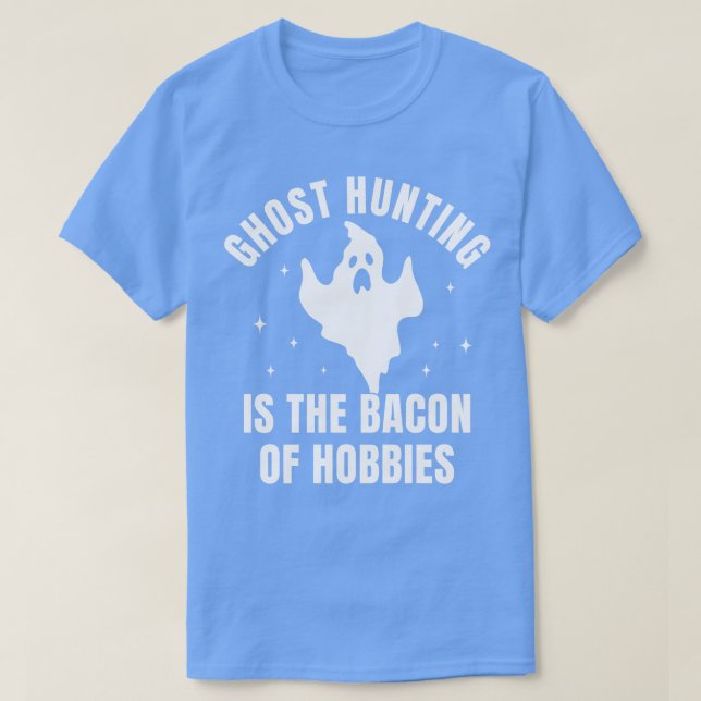 Camiseta Fantasma caçando Funny Investigation Bacon of Hobb (Frente do Design)