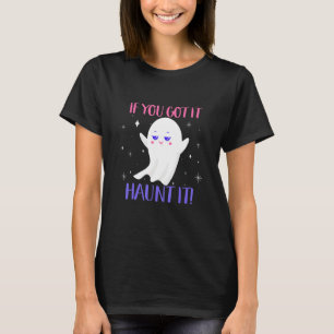 Camiseta Fantasma de Halloween Dizendo Se Você Tem Caça-lo 