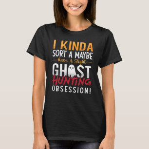 Camiseta Fantasma Hunter Eu Meio Que Escolho Um Fantasma Ca