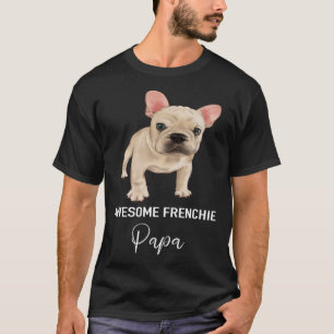 Camiseta Fantástico Frenchie Papa French Buldog