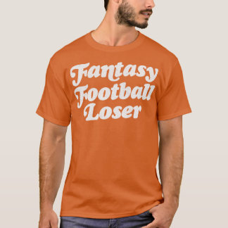 Camiseta Fantasy Loser Humorous Design