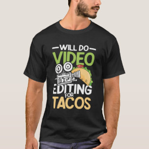 Camiseta Fará Edição De Vídeo Para Tacos Para Um Ca De Cine