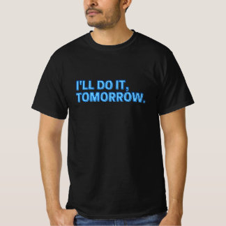Camiseta Farei Amanhã Procrastinação Preguiçosa