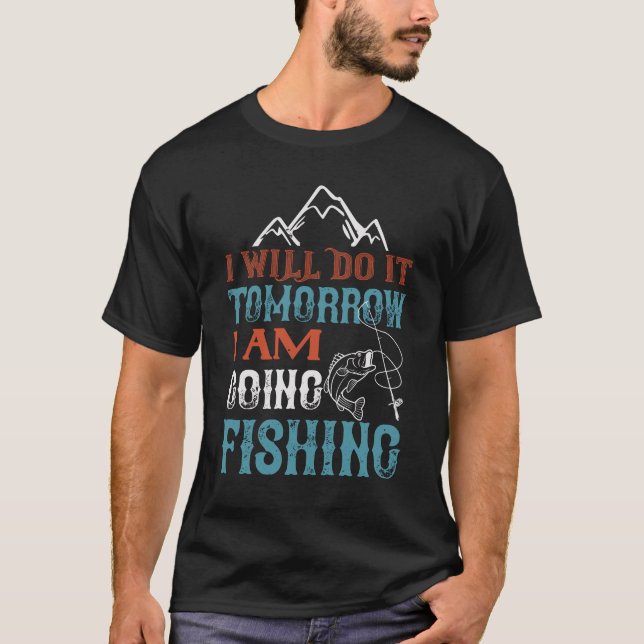 Camiseta Farei isso amanhã indo pescar (Frente)
