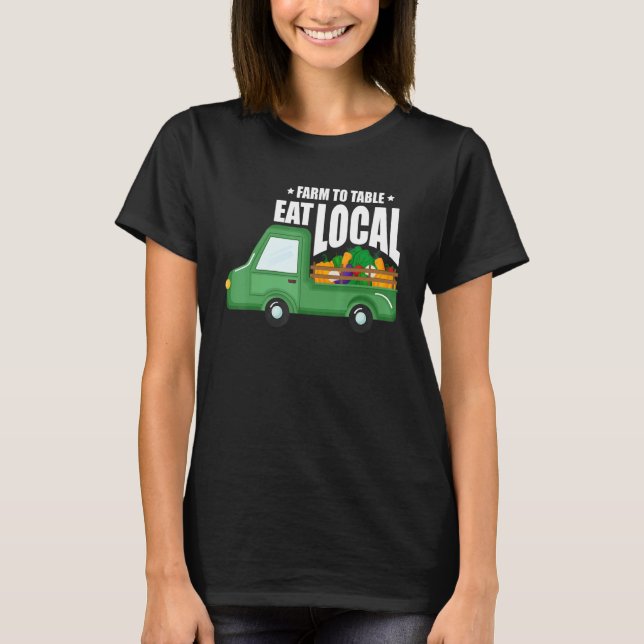 Camiseta Farm To Table Eat Local Farming Agriculteur Tracto (Frente)