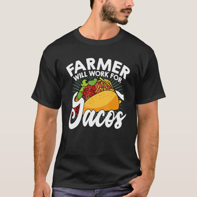 Camiseta Farm Will Work For Tacos Farming Tractor Driving A (Frente)