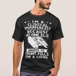Camiseta Farmacêutico Clínico Ninguém Quer Contar Comprimid