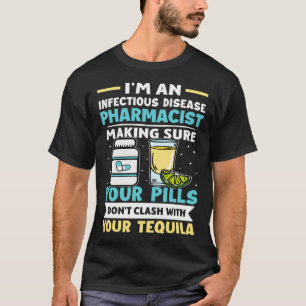 Camiseta Farmacêutico da Doença Infecciosa Não colidir com