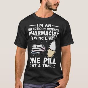 Camiseta Farmacêutico da Doença Infecciosa Salvando Vidas U