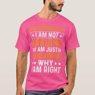 Camiseta Farmacêutico Eu Não Estou Argumentando Estou Expli