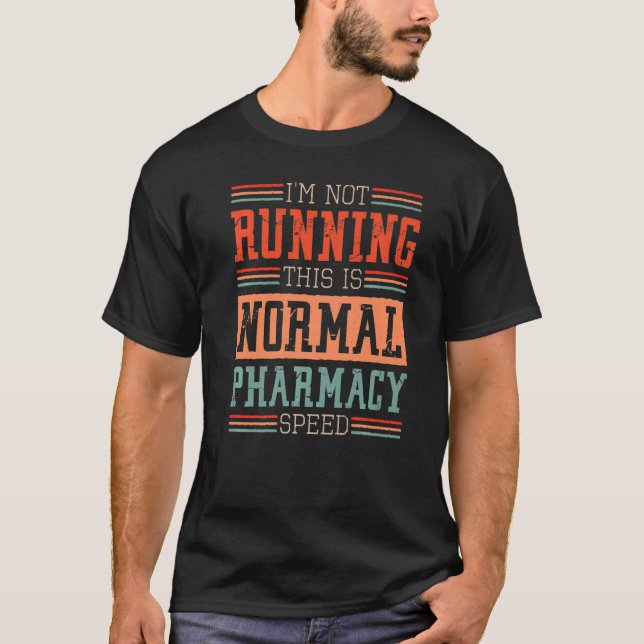 Camiseta Farmacêutico Eu não estou executando isso é farmác (Frente)