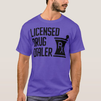 Camiseta Farmacêutico Funny Licensed Drug Dealer 12