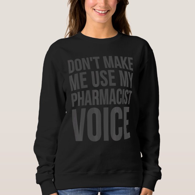 Camiseta Farmacêutico Não me faça usar meu farmacêutico Voi (Frente)