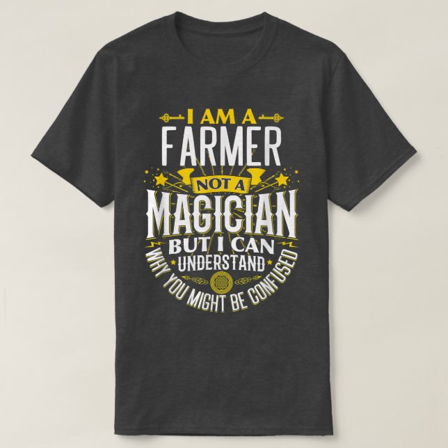 Camiseta Farmar Ideia Engraçado Não É Um Farmador Mágico (Frente do Design)
