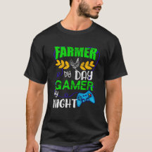 Farmer by Day Gamer by Night