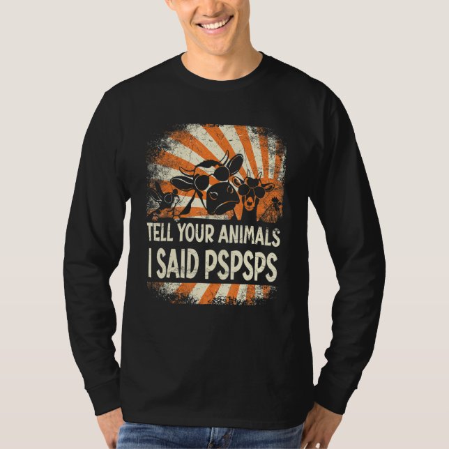 Camiseta Farmer Farming tell your animals i said pspsps (Frente)
