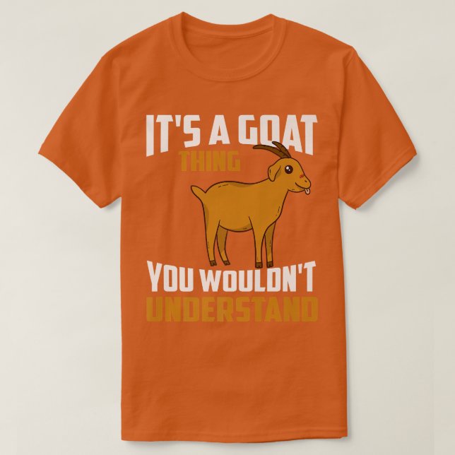 Camiseta Farmer Goat Apparel Its A Goat Thing You Wouldn't  (Frente do Design)