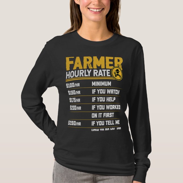 Camiseta Farmer Hourly Rate  Funny Farmer Farming Lover (Frente)
