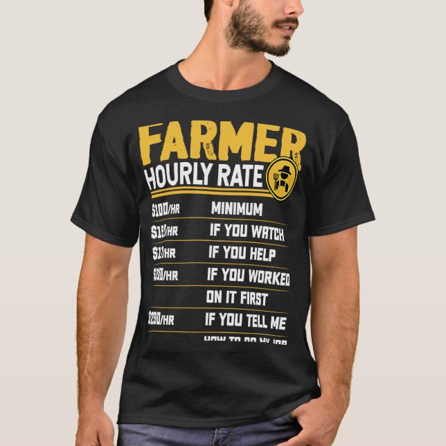 Camiseta Farmer Hourly Rate  Funny Farmer Farming Lover (Frente)