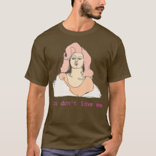 Camiseta Farrah Moan Você Não Me Ama Arrastar Rainha Merch