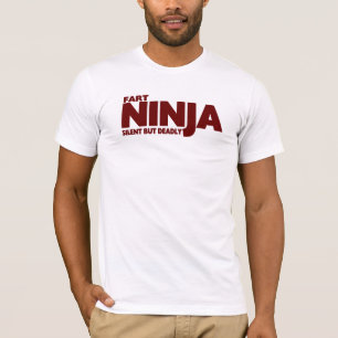 Camiseta FART NINJA ... Silencioso, Mas Mortal ! O ORIGIN