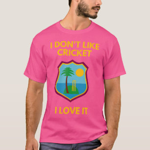 Camiseta Fãs De Críquete Do West Indies Eu Não Gosto De Cri