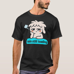 Camiseta Fase de Carregamento do Cérebro – Humor Simpático