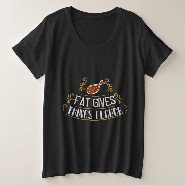 Camiseta Fat Gives Things Flavor (Frente do Design)