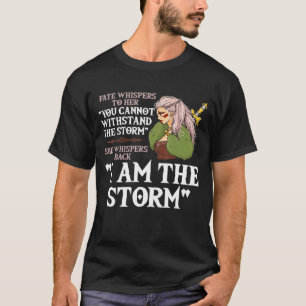 Camiseta Fate Whispers To Her You Cannot Withstand The Stor