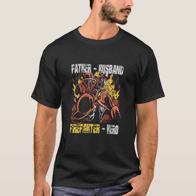 Camiseta Father Husband Firefighter Hero Fireman Dad Daddy (Frente)
