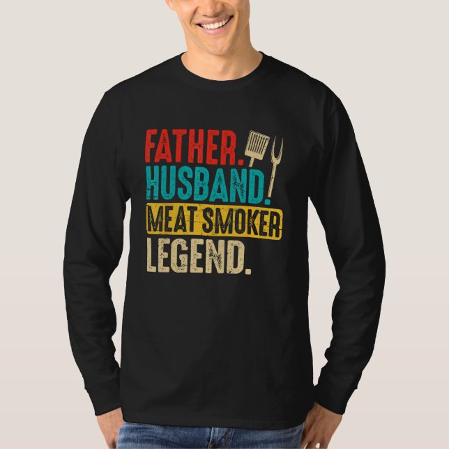 Camiseta Father Husband Meat Smoker Legend Grilling Dad Mea (Frente)