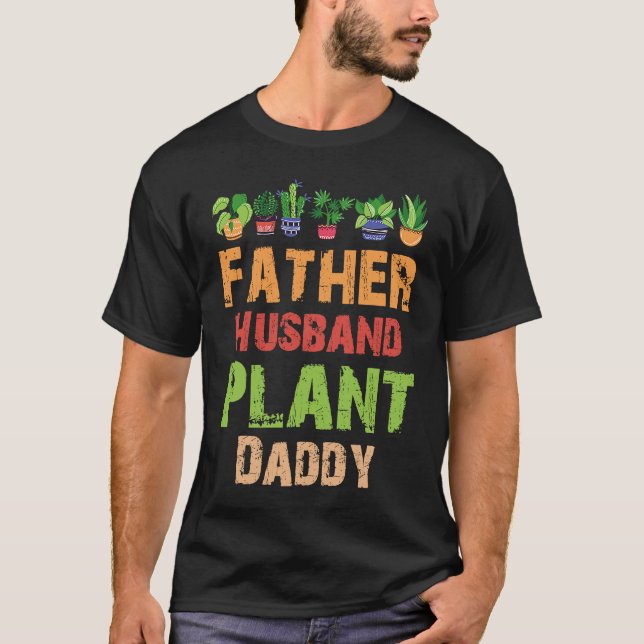 Camiseta Father Husband Plant Daddy Gardening (Frente)