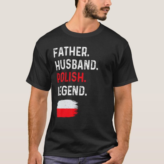 Camiseta Father Husband Polish Legend Proud Dad Poland Flag (Frente)