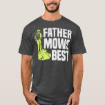 Camiseta Father Mows Best Lawn Mower Mow The Lawn Dad<br><div class="desc">Father Mows Best Lawn Mower Mow The Lawn Dad Gardening Gift. Perfect gift for your dad,  mom,  papa,  men,  women,  friend and family members on Thanksgiving Day,  Christmas Day,  Mothers Day,  Fathers Day,  4th of July,  1776 Independent day,  Veterans Day,  Halloween Day,  Patrick's Day</div>