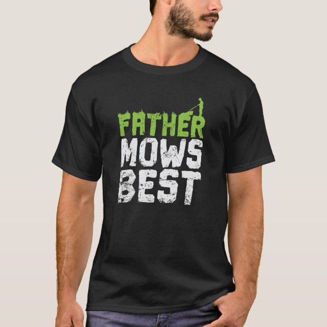 Camiseta Father Mows Best Vatertag Rasenmäher (Frente)