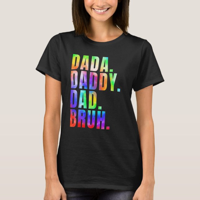 Camiseta Father s Day 2023 Dada Daddy Dad Bruh Tie Dye Dad  (Frente)