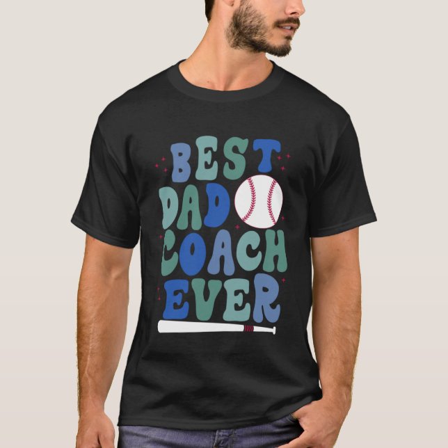 Camiseta Father s Day Baseball Father Best Dad Coach ever B (Frente)