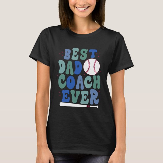 Camiseta Father s Day Baseball Father Best Dad Coach ever B (Frente)