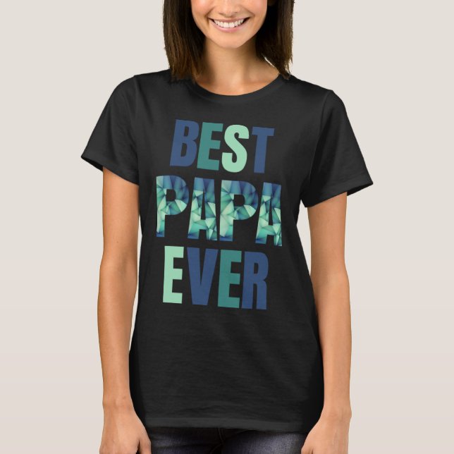 Camiseta Father s Day Best Papa Ever (Frente)