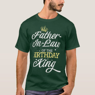 Camiseta FatherInLaw of the Birthday King Party Celebration