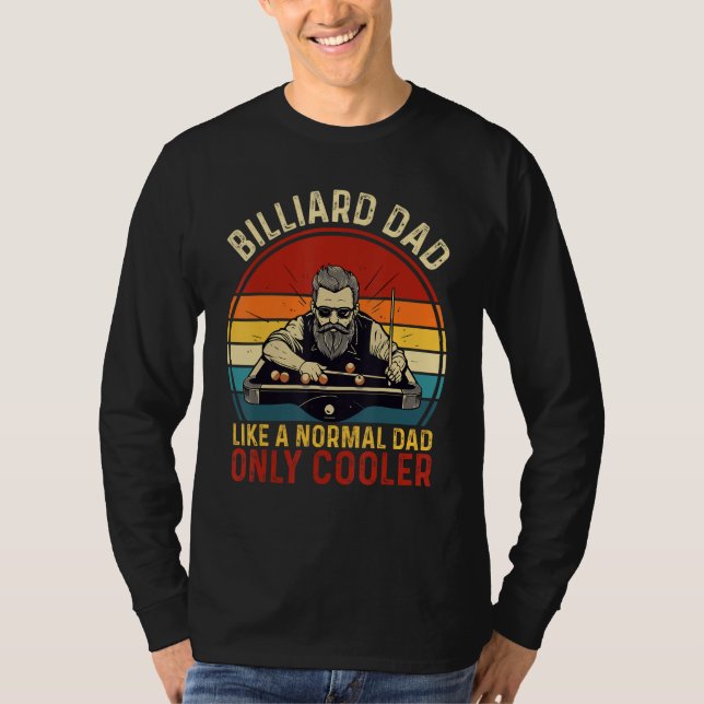 Camiseta Father's Day Billiard Dad Like A Normal Dad Only C (Frente)