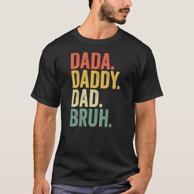 Camiseta Father's Day Dada Daddy Dad Bruh  (Frente)