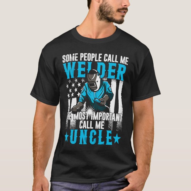 Camiseta Fathers Day  Daddy Men Welding Uncle  Welder Uncle (Frente)