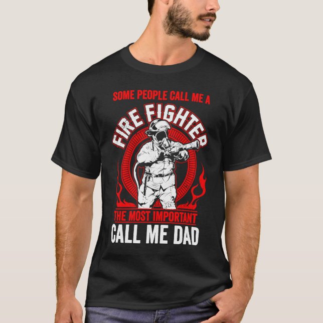Camiseta Father's Day Fireman Dad Some People Call Me Firef (Frente)