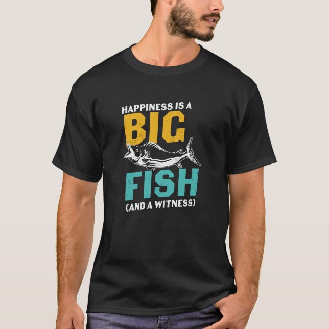 Camiseta Father's Day Fishing Fisherman Happiness is  1 (Frente)