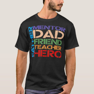 Camiseta Fathers Day Mentor Dad Friend Hero 